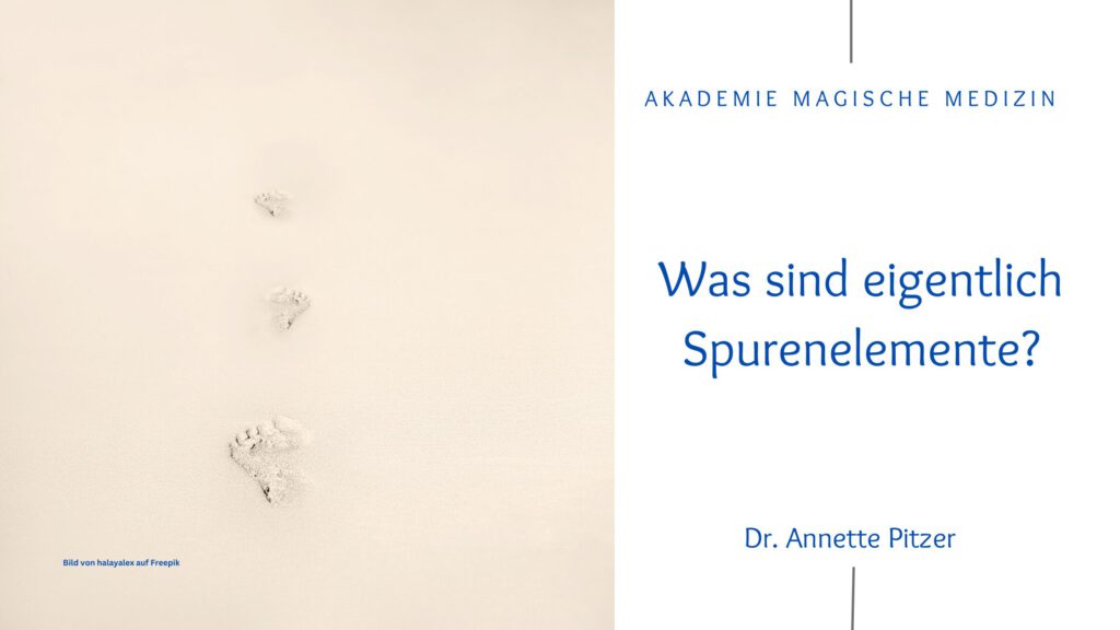 Akademie magische Medizin
Gesundes Wissen
Spurenelemente