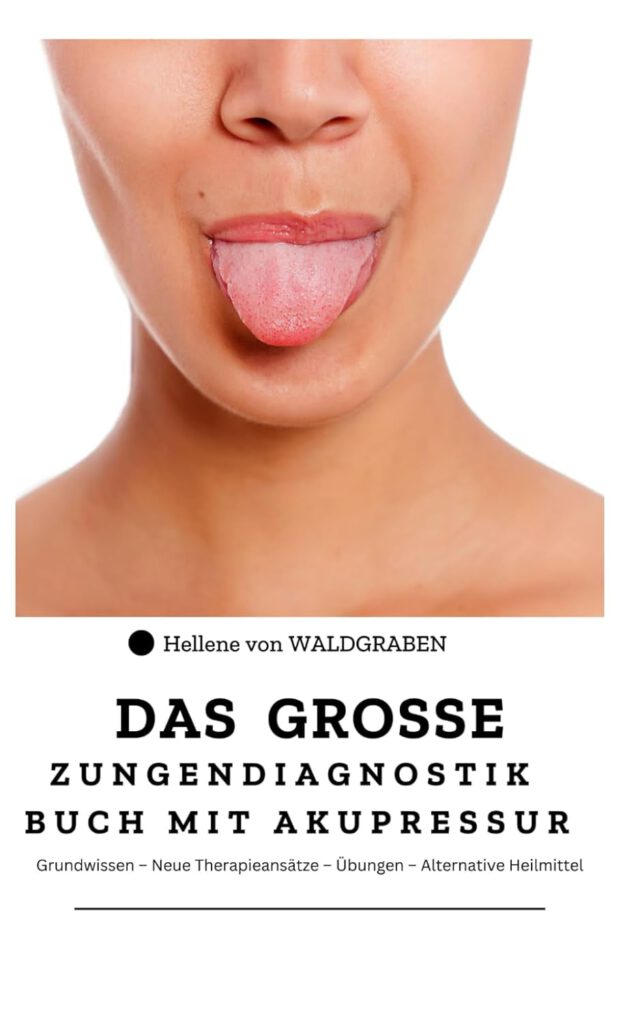 Das große Zungendiagnostikbuch mit Akupressur