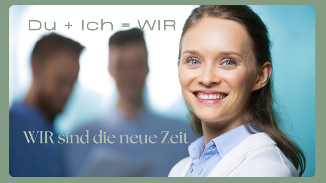 Du + Ich = WIR Netzwerkmitglied werden